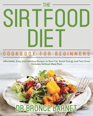 bokomslag Sirtfood Diet Cookbook for Beginners