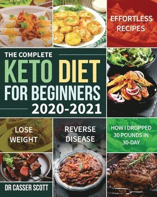 bokomslag The Complete Keto Diet for Beginners 2020-2021