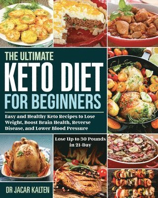 Jacar Kalten, Dr Jacar Kalten - Ultimate Keto Diet for Beginners, Häftad