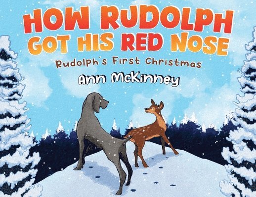 How Rudolph Got His Red Nose 1