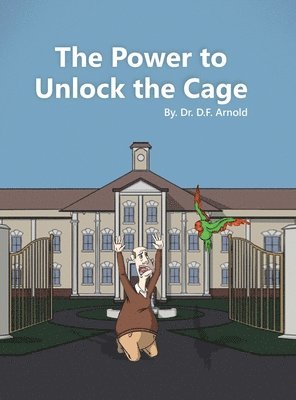 bokomslag The Power to Unlock the Cage