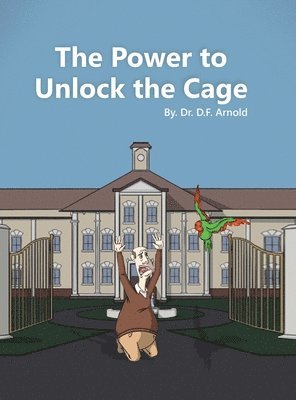 Arnold, D: Power to Unlock the Cage