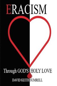 bokomslag Eracism: Through God's Holy Love
