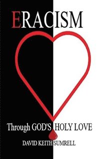 bokomslag Eracism: Through God's Holy Love