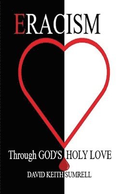 bokomslag Eracism: Through God's Holy Love