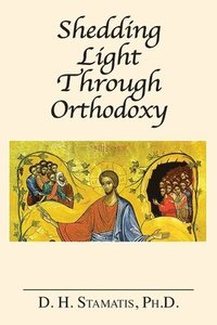 bokomslag Shedding Light Through Orthodoxy