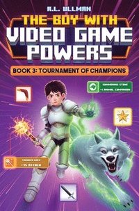 bokomslag The Boy with Video Game Powers: Book 3, Tournament of Champions