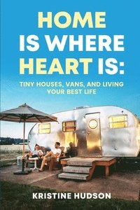 bokomslag Home is Where Heart Is