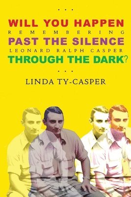 Linda Ty Casper - Will You Happen, Past the Silence, Through the Dark?, Häftad