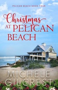 bokomslag Christmas At Pelican Beach (Pelican Beach Series Book 4)