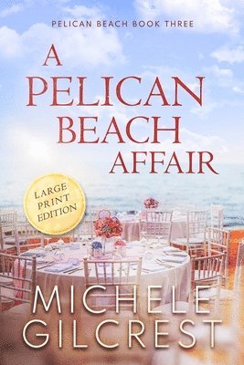 bokomslag A Pelican Beach Affair LARGE PRINT EDITION (Pelican Beach Book 3)