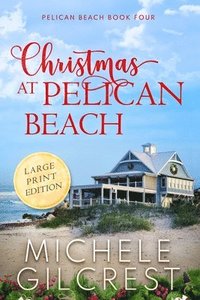 bokomslag Christmas At Pelican Beach LARGE PRINT (Pelican Beach Series Book 4)