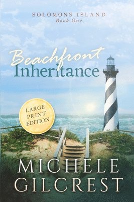 Michele Gilcrest - Beachfront Inheritance Large Print (Solomons Island Book One), Häftad
