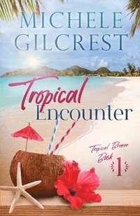 bokomslag Tropical Encounter (Tropical Breeze Book 1)