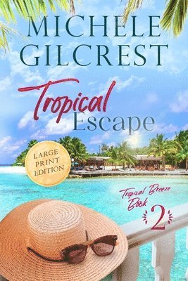 Tropical Escape LARGE PRINT (Tropical Breeze Book 2)