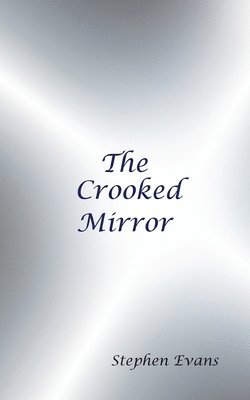 Stephen Evans - Crooked Mirror, Häftad