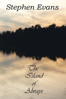 Stephen Evans - Island of Always, Häftad