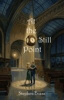 Stephen Evans - At the Still Point, Häftad