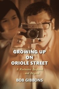 bokomslag Growing Up On Oriole Street