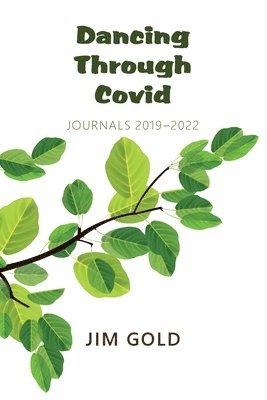 Jim Gold - Dancing Through Covid, Häftad