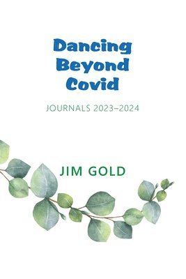 Jim Gold - Dancing Beyond Covid, Häftad