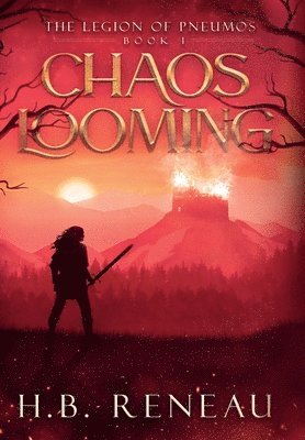 H B Reneau, H. B. Reneau, H.B. Reneau - Chaos Looming, Inbunden