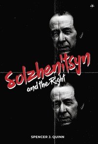 bokomslag Solzhenitsyn and the Right