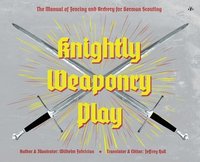 bokomslag Knightly Weaponry Play