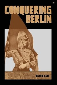 bokomslag Conquering Berlin