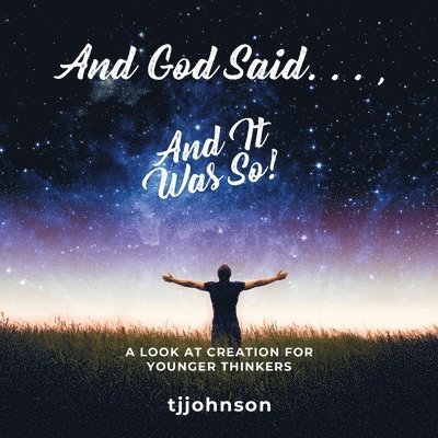 And God Said. . ., And It Was So! 1