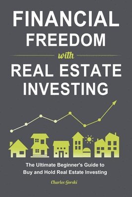 Financial Freedom with Real Estate Investing 1