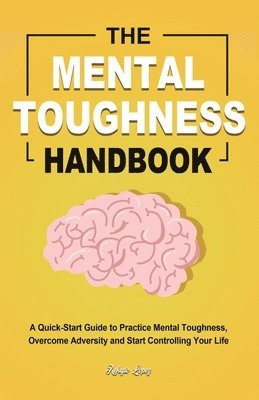 Refugio Lopez - Mental Toughness Handbook, Häftad