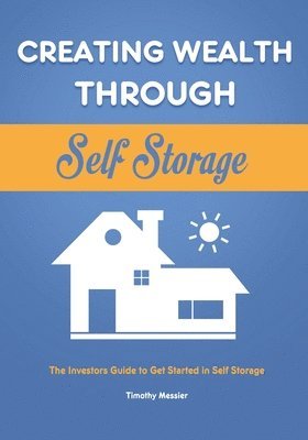 bokomslag Creating Wealth Through Self Storage