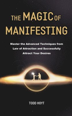 The Magic of Manifesting 1