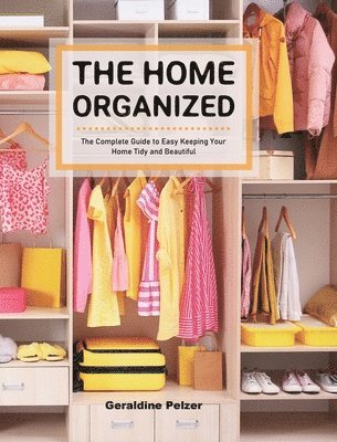 The Home Organized 1