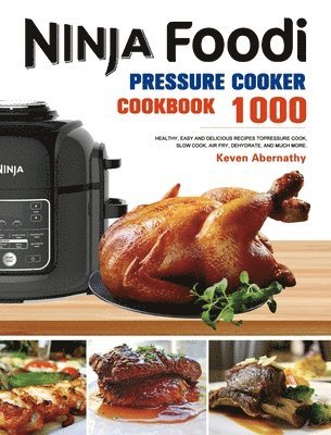 bokomslag Ninja Foodi Pressure Cooker Cookbook