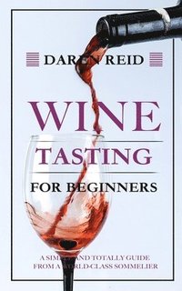 bokomslag Wine Tasting for Beginners