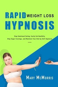 bokomslag Rapid Weight Loss Hypnosis