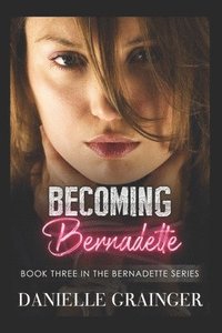 bokomslag Becoming Bernadette