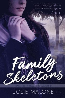 Josie Malone - Family Skeletons, Häftad
