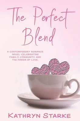 Kathryn Starke - Perfect Blend, Häftad