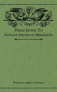 bokomslag Field Guide to Invasive Species of Minnesota