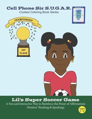 Becca Weber - Lil's Super Soccer Game: Power of Affirmations (Positive Thinking & Speaking), Häftad