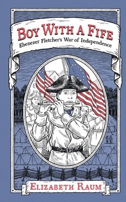 bokomslag Boy With a Fife: Ebenezer Fletcher's War of Independence