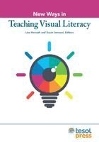 Lisa Horvath, Susan Iannuzzi - New Ways in Teaching Visual Literacy, Häftad