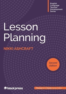 Nikki Ashcraft, Thomas S.C. Farrell - Lesson Planning, Häftad