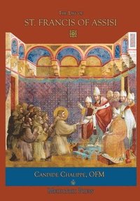 bokomslag The Life of St. Francis of Assisi