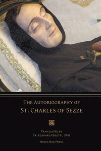 bokomslag The Autobiography of St. Charles of Sezze