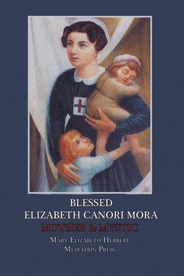 Blessed Elizabeth Canori Mora 1