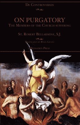 St Robert Bellarmine - On Purgatory, Häftad